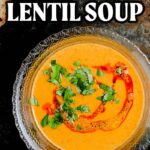 Turkish red lentil soup