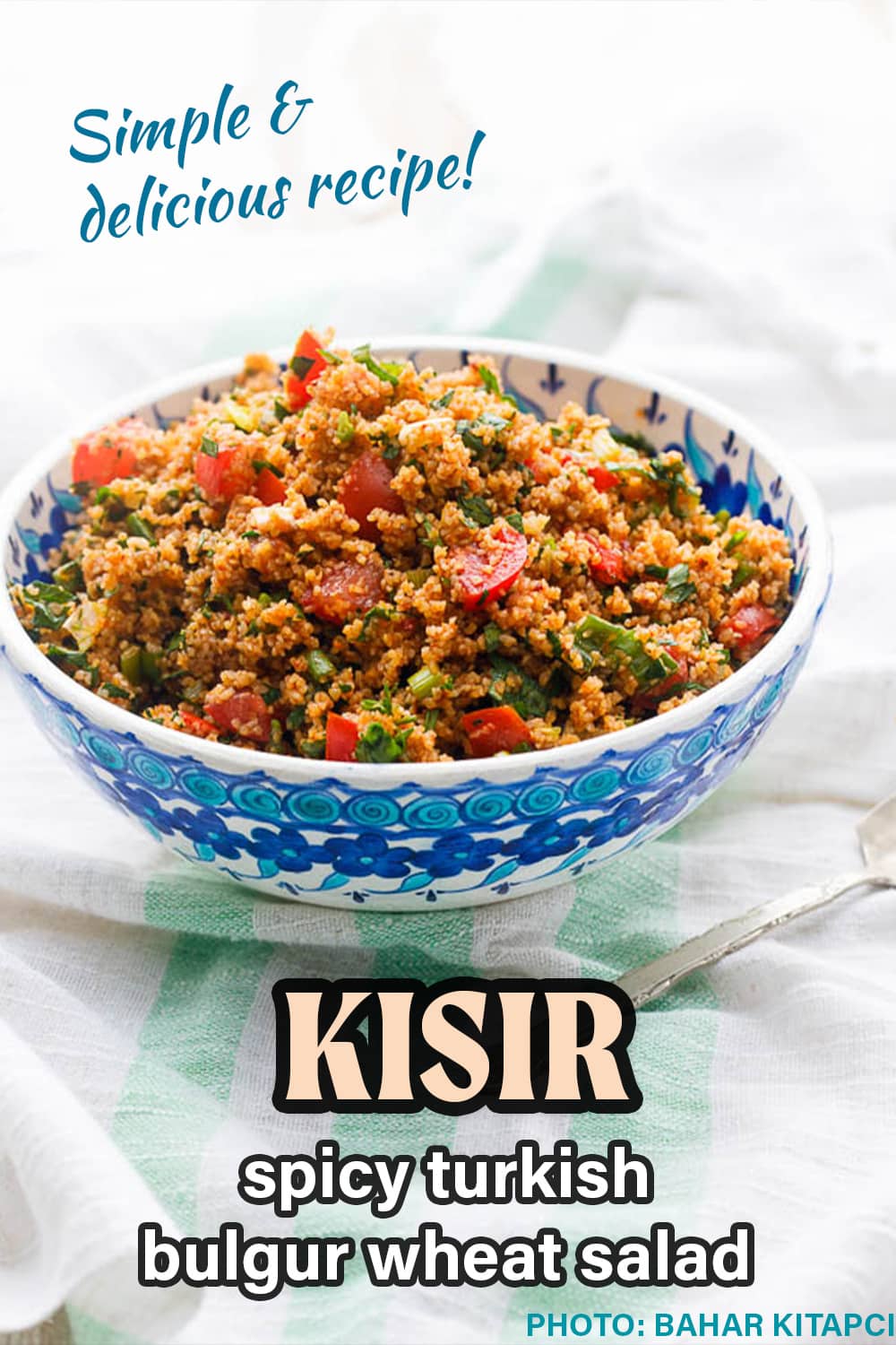 Kisir (Spicy Turkish bulgur wheat salad) | Recipe | A kitchen in Istanbul